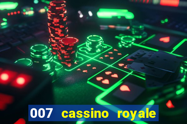 007 cassino royale filme completo dublado youtube